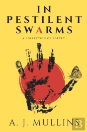 In Pestilent Swarms