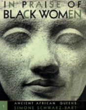 In Praise Of Black Women V.1; Ancient African Queens