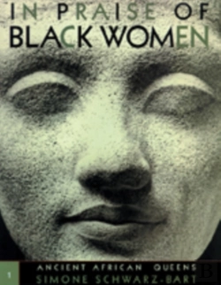 Bertrand.pt - In Praise Of Black Women V.1; Ancient African Queens