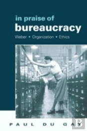In Praise Of Bureaucracy
