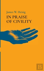 In Praise Of Civility