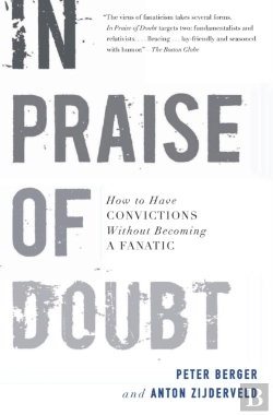 Bertrand.pt - In Praise Of Doubt: How To Have Convictions Without Becoming A Fanatic