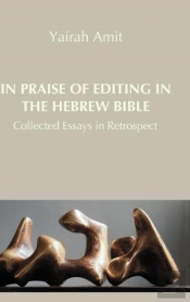 In Praise Of Editing In The Hebrew Bible