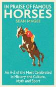 In Praise Of Famous Horses