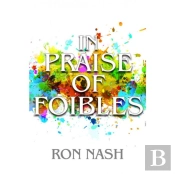 In Praise Of Foibles