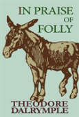 In Praise Of Folly