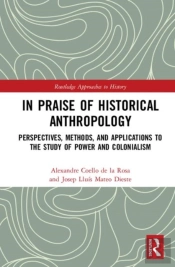 In Praise Of Historical Anthropology