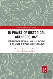 In Praise Of Historical Anthropology