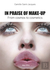 In Praise Of Make-Up: From Cosmos To Cosmetics