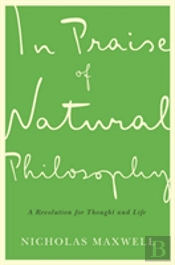 In Praise Of Natural Philosophy