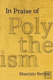 In Praise Of Polytheism