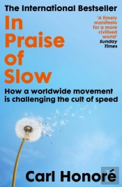 In Praise Of Slow