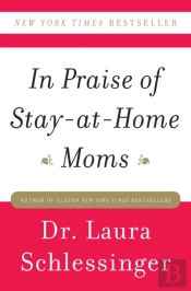 In Praise Of Stay-At-Home Moms