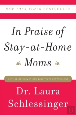 Bertrand.pt - In Praise Of Stay-At-Home Moms