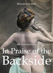 In Praise Of The Backside 120 Illustrations