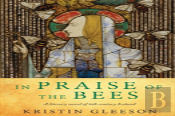 In Praise Of The Bees
