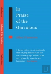 In Praise Of The Garrulous