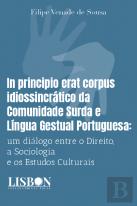 In Principio Erat Corpus Idiossincrático da Comunidade Surda e Língua Gestual Portuguesa