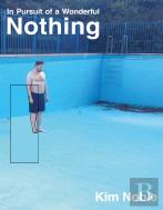 In Pursuit Of A Wonderful Nothing