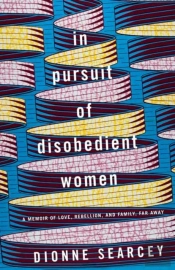 In Pursuit Of Disobedient Women