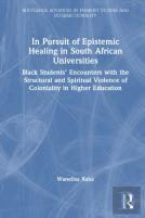 In Pursuit Of Epistemic Healing In South African Universities
