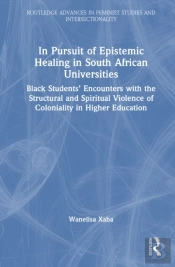 In Pursuit Of Epistemic Healing In South African Universities