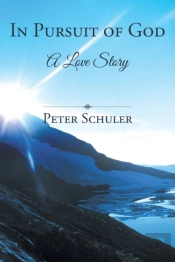 In Pursuit Of God: A Love Story