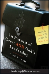 In Pursuit Of Great And Godly Leadership