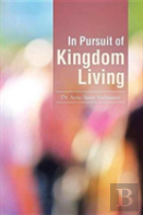 In Pursuit Of Kingdom Living