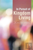 In Pursuit Of Kingdom Living