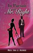 In Pursuit Of Mr. Right