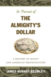 In Pursuit Of The Almighty'S Dollar