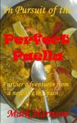 In Pursuit Of The Perfect Paella