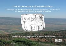 In Pursuit Of Visibility: Essays In Archaeology, Ethnography, And Text In Honor Of Beth Alpert Nakhai