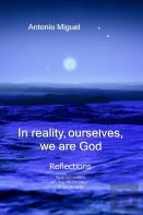 In Reality,  Ourselves, We Are God
