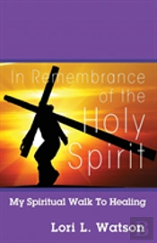 In Remembrance Of The Holy Spirit