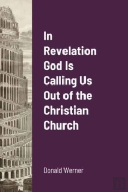 Bertrand.pt - In Revelation God Is Calling Us Out Of The Christian Church