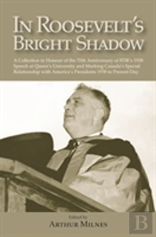 In Roosevelt'S Bright Shadow