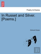 In Russet And Silver. (Poems.)