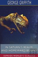 In Saturn'S Realm, And Homeward Bound (Esprios Classics)