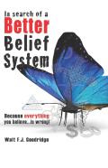 In Search Of A Better Belief System