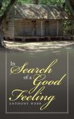 In Search Of A Good Feeling
