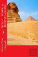 In Search Of African History & Liberation
