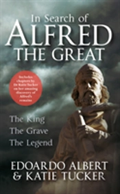 In Search Of Alfred The Great