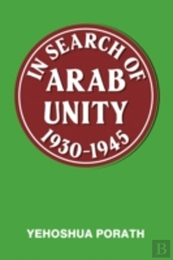 Bertrand.pt - In Search Of Arab Unity 1930-1945