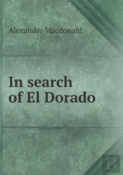In Search Of El Dorado