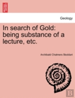 Bertrand.pt - In Search Of Gold: Being Substance Of A Lecture, Etc.