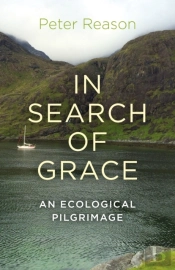 In Search Of Grace Â€“ An Ecological Pilgrimage