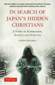 In Search Of Japan'S Hidden Christians