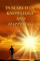 In Search Of Knowledge And Happiness